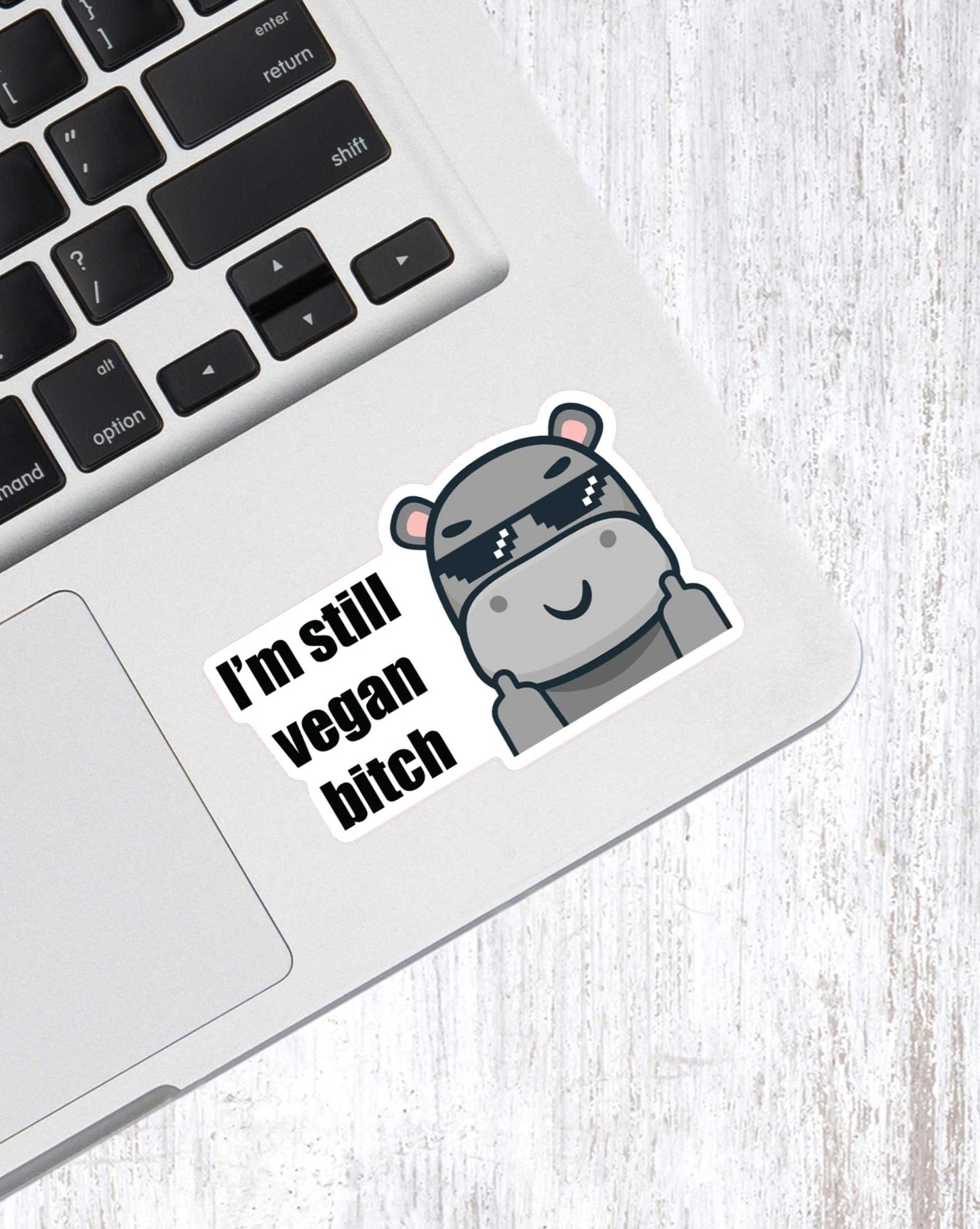 I'm Still Vegan Bitch