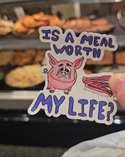 Is a Meal Worth My Life?